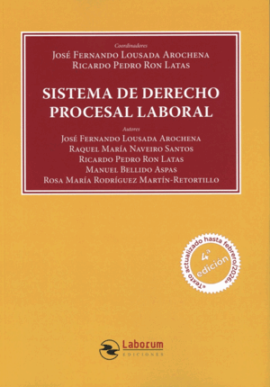 SISTEMA DE DERECHO PROCESAL LABORAL. 4ª ED.