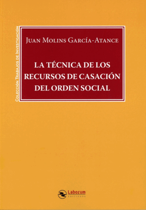LA TÉCNICA DE LOS RECURSOS DE CASACIÓN DEL ORDEN SOCIAL
