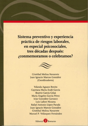 SISTEMA PREVENTIVO Y EXPERIENCIA PRÁCTICA DE RIESGOS LABORALES, EN ESPECIAL PSICOSOCIALES, TRES DÉCADAS DESPUÉS: ¿CONMEMORAMOS O CELEBRAMOS?