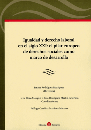 IGUALDAD Y DERECHO LABORAL EN EL SIGLO XXI: EL PILAR EUROPEO DE DERECHOS SOCIALES COMO MARCO DE DESARROLLO