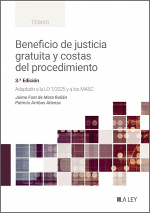 BENEFICIO DE JUSTICIA GRATUITA Y COSTAS DEL PROCEDIMIENTO. 3ª ED.