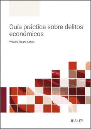 GUÍA PRÁCTICA SOBRE DELITOS ECONÓMICOS