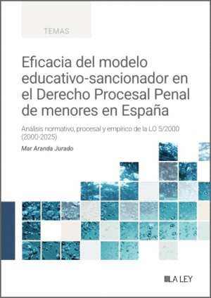 EFICACIA DEL MODELO EDUCATIVO-SANCIONADOR EN EL DERECHO PROCESAL PENAL DE MENORE
