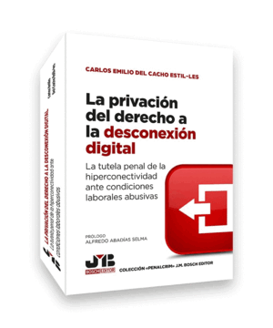 LA PRIVACIÓN DEL DERECHO A LA DESCONEXIÓN DIGITAL