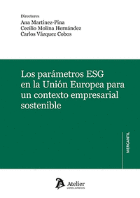 LOS PARAMETROS ESG EN LA UNIÓN EUROPEA PARA UN CONTEXTO EMPRESARIAL SOSTENIBLE