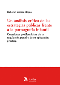 UN ANÁLISIS CRÍTICO DE LAS ESTRATEGIAS PÚBLICAS FRENTE A LA PORNOGRAFIA INFANTIL