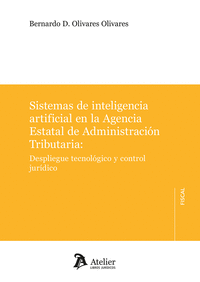 SISTEMAS DE INTELIGENCIA ARTIFICIAL EN LA AGENCIA ESTATAL DE ADMINISTRACIÓN TRIBUTARIA