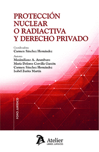 PROTECCION NUCLEAR O RADIACTIVA Y DERECHO PRIVADO