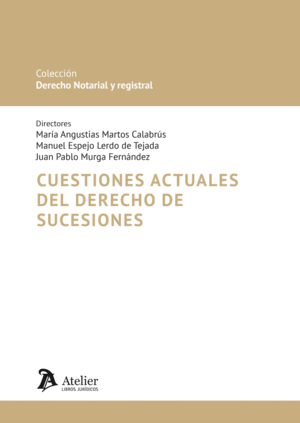 CUESTIONES ACTUALES DEL DERECHO DE SUCESIONES