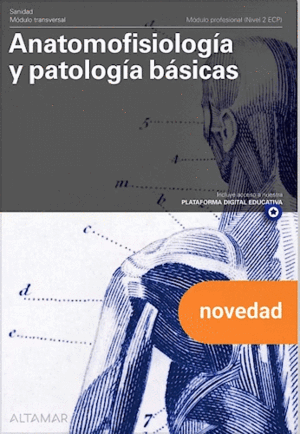 ANATOMOFISIOLOGÍA Y PATOLOGÍAS BÁSICAS. NUEVA EDICIÓN