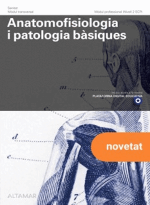 ANATOMOFISIOLOGIA I PATOLOGIA BÀSIQUES. NOVA EDICIÓ.