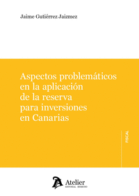 ASPECTOS PROBLEMÁTICOS EN LA APLICACIÓN DE LA RESERVA PARA INVERSIONES EN CANARIAS