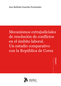 MECANISMOS EXTRAJUDICIALES DE RESOLUCIÓN DE CONFLICTOS EN EL ÁMBITO LABORAL