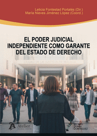 EL PODER JUDICIAL INDEPENDIENTE COMO GARANTE DEL ESTADO DE DERCHO