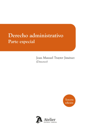 DERECHO ADMINISTRATIVO. PARTE ESPECIAL. 3ª ED.