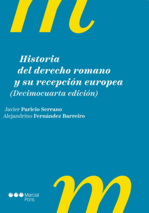HISTORIA DEL DERECHO ROMANO Y SU RECEPCION EUROPEA