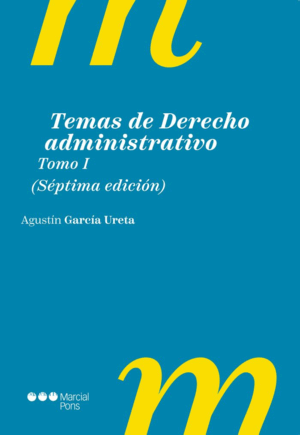 TEMAS DE DERECHO ADMINISTRATIVO. TOMO I. 7ª ED.