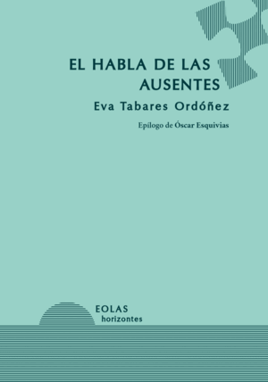 EL HABLA DE LAS AUSENTES