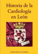 HISTORIA DE LA CARDIOLOGÍA EN LEÓN