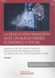 LA EDUCACIÓN FINANCIERA ANTE UN NUEVO ORDEN ECONÓMICO Y SOCIAL
